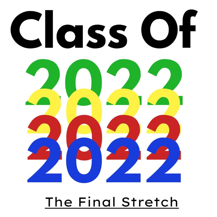 Class of 2022: The Final Stretch